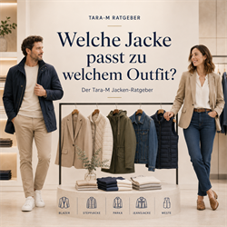 Welche Jacke passt zu welchem Outfit? Der Tara-M Jackenratgeber